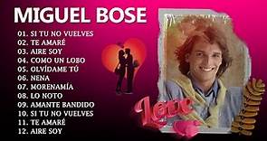 MIGUEL BOSE Grandes Exitos - Mix Miguel Bose Album - Mejores Temas