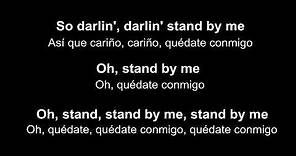 ♥ Stand By Me ♥ Quédate Conmigo - Ben E King ~ Subtitulada inglés/español