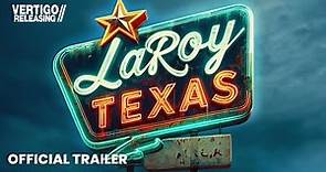 LaRoy,Texas - Official Trailer