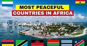 10 Most Peaceful Countries in Africa (Africa's Safest Countries 2024)