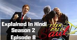Better Call Saul Season 2 Episode 8 Explained In Hindi