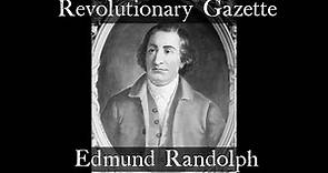 Edmund Randolph - Forgotten Founding Father