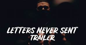 Letters Never Sent Trailer