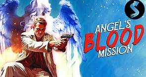 Angel's Blood Mission | Full Action Movie | Mark Watson | Juliet Chan | Mike Abbott | Chen Sing