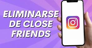 Cómo Eliminarse de la lista de Close Friends de Alguien en Instagram (2024)