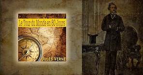 Le Tour du Monde en 80 Jours, Jules Verne (texte, audio et illustrations)