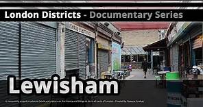 London Districts: Lewisham (Documentary)