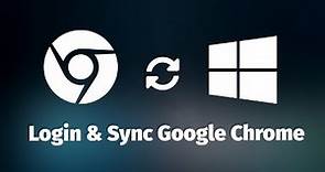 How to Sign in/ Login Google Chrome & Sync Everything