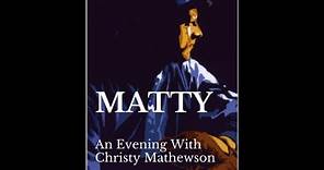 - EDDIE FRIERSON ON CHRISTY MATHEWSON - NEW YORK GIANTS PRESERVATION SOCIETY-12/21/2023