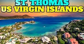 St. Thomas US Virgin Islands: Top Things To Do and Visit