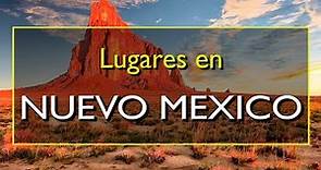Nuevo México: Los 10 mejores lugares para visitar en Nuevo México, Estados Unidos.