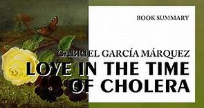 Gabriel García Márquez — "Love in the Time of Cholera" (summary)
