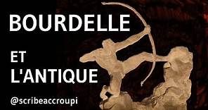 [Visite privée] Antoine Bourdelle et l'Antique