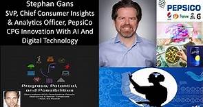 Stephan Gans, SVP, Chief Consumer Insights & Analytics Officer, PepsiCo, CPG AI & Digital Technology
