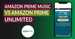 Amazon Prime Music vs Amazon Music Unlimited ¿Cuál es Mejor? ¿En qué se Diferencian?
