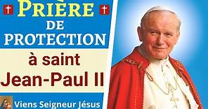 Prière à saint JEAN PAUL II - Prière de PROTECTION Catholique Chrétienne