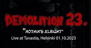 Demolition 23 "Nothin's Alright", live at Tavastia, Helsinki, 01.10.2023