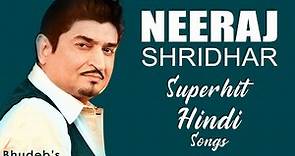 Neeraj Shridhar Hindi Song Collection | Best 20 Neeraj Shridhar Superhit Hindi Songs Audio Jukebox