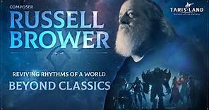 Russell Brower Composer Trailer-Reviving Rhythms of a World Beyond Classics