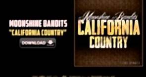 Moonshine Bandits - California Country (Full Audio)