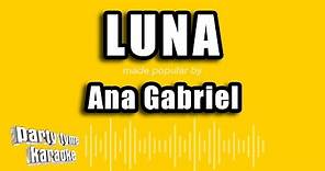 Ana Gabriel - Luna (Versión Karaoke)