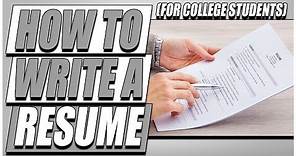 How To Write a Resume (For College Students)