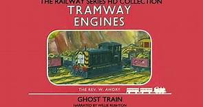 The Railway Series HD Collection: Ghost Train (Willie Rushton)