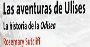 Resumen del libro Las aventuras de Ulises (Rosemary Sutcliff)