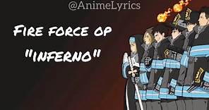 Fire Force OP [ INFERNO] Lyrics