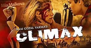CLIMAX FULL MOVIE | 4k | Ram Gopal Varma | Mia Malkova