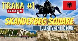 🇦🇱 Skanderbeg Square, Eastern Europe's Largest Square, City Centre Full Tour, Tirana Ep: 1, Albania