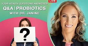 Probiotics | What it is, Benefits, Foods & Types of Probiotics | Q&A with Dr. Janine