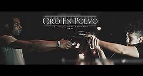 ORO EN POLVO by JD Films Official