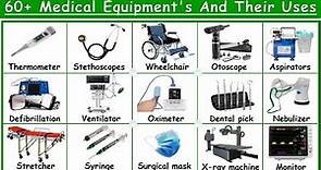 60 Medical Equipments | List of Hospital Equipments | Medical Equipments with uses | Medical devices
