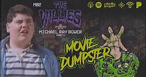 Michael Ray Bower Interview Part 1 | Movie Dumpster