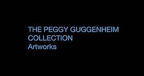 The Peggy Guggenheim Collection - Artworks ( HD 720 )