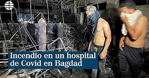 Suben hasta 82 los muertos en el incendio de un hospital para pacientes de coronavirus en Irak