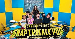 Connor Esterson - Snap Crackle Pop (Official Music Video)