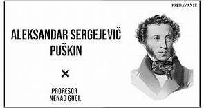 Aleksandar Sergejevič Puškin, Znacaj, Biografija, Opste Odlike | Profesor Nenad Gugl | AkademijaGugl