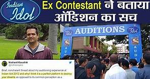 Indian Idol Ex contestant Nishant Kaushik Reveals SHOCKING TRUTH of AUDITIONS| FilmiBeat