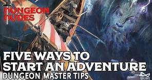 Five Ways to Start a D&D Adventure - Dungeon Master Tips