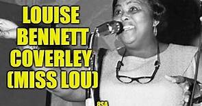 Louise Bennett-Coverley (Miss Lou) Biography, Life Story