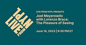 Joel Meyerowitz with Lorenzo Braca: The Pleasure of Seeing | LIVE from NYPL