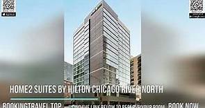 Home2 Suites By Hilton Chicago River North