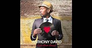 Anthony David - Can't Look Down