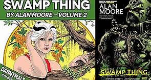 Swamp Thing by Alan Moore Volume 2 of 6 (1985) - Comic Story Explained