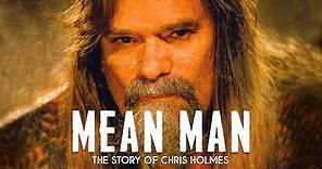 Chris Holmes - Mean Man - Documentary Trailer