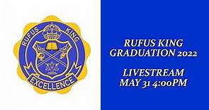 MPS Rufus King Graduation 4:00 PM May 31, 2022