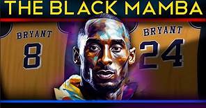 Kobe Bean Bryant - The Black Mamba (Career Documentary)