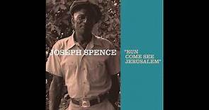 Joseph Spence - "Run Come See Jerusalem" [Official Audio]